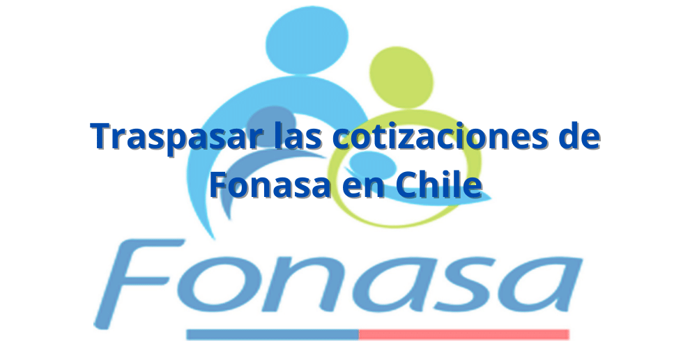 Así podrás traspasar las cotizaciones de Fonasa en Chile